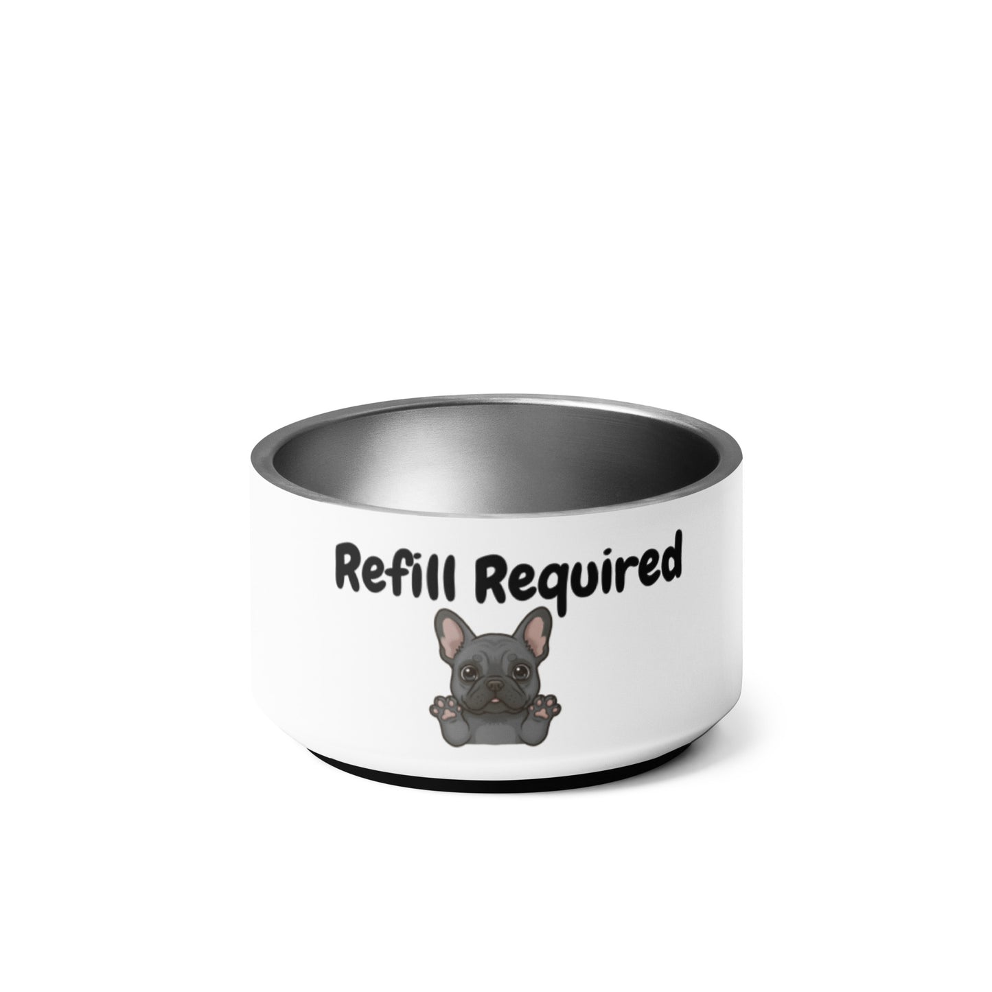 Refill Required Frenchie Bowl